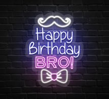 Happy Birthday Bro Neon Sign