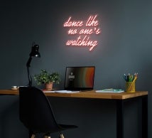 Dance Like No One's Watching Neon Sign