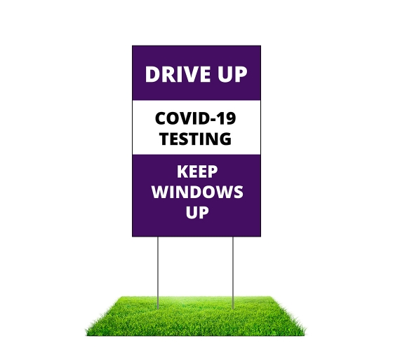 Drive Up Covid-19 Testing Yard Signs (Non Reflective)