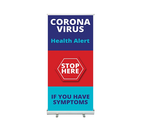 Coronavirus Stop Here if you have Symptoms Roll up Banner Stands