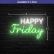 Happy Friday Neon Sign